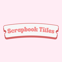 Scrapbook Titles